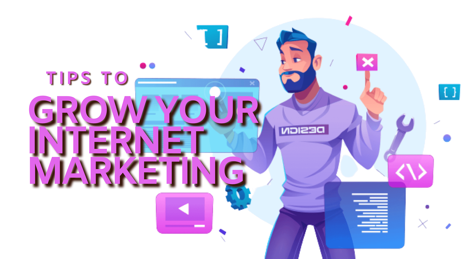 5 Genuine Tips To Grow Your Internet Marketing Technique